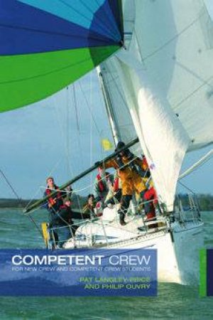 Competent Crew: For New Crew And Competent Crew Students by Pat Langley-Price & Philip Ouvry