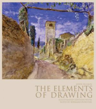 The Elements Of Drawing 2nd Ed by John Ruskin