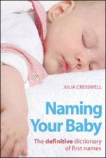 Naming Your Baby The Definitive Dictionary Of First Names