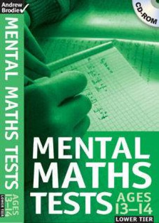 Mental Maths Tests: Ages 13-14: Lower Tier - CD by Andrew Brodie