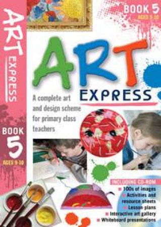 Art Express Book 5 plus CD-ROM: Ages 9 to 10 by Julia Stanton