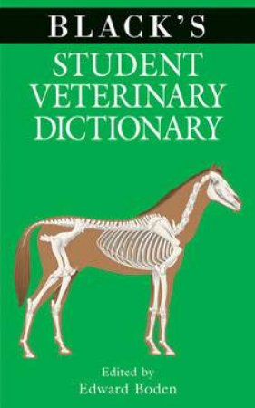 Black's Student Veterinary Dictionary by Edward Boden