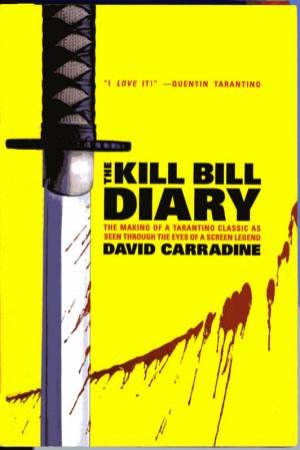Kill Bill Diary by David Carradine
