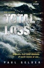 Total Loss 45 FirstHand Accounts Of Yacht Losses At Sea