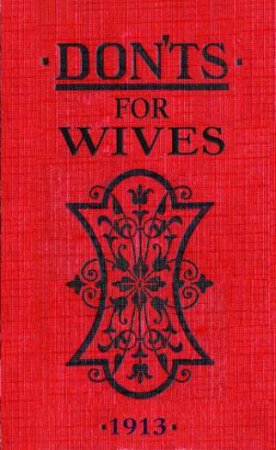 Don'ts For Wives 1913 by Blanche Ebbutt