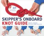 Skippers Onboard Knot Guide Knots Bends Hitches and Splices