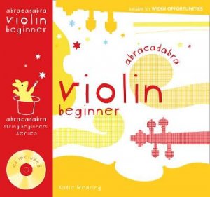 Abracadabra Violin Beginner - Book & CD by Katie Wearing