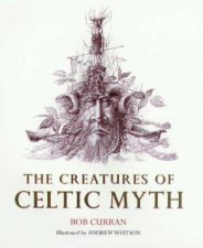 The Creatures Of Celtic Myth