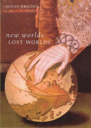 New Worlds, Lost Worlds by Susan Brigden