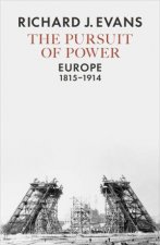 The Pursuit Of Power Europe 18151914