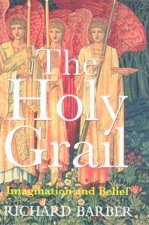 The Holy Grail Imagination And Belief