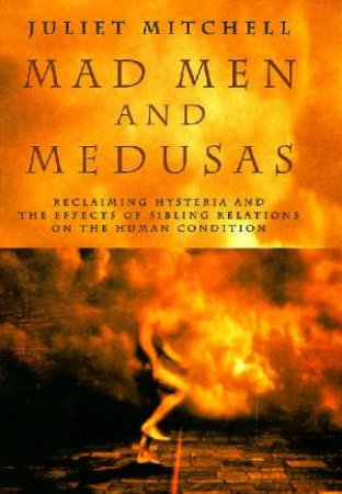 Mad Men & Medusas by Mitchell Juliet