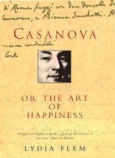 Casanova Or the Art of Happiness