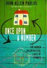 Once Upon A Number The Hidden Mathematical Logic Of Stories