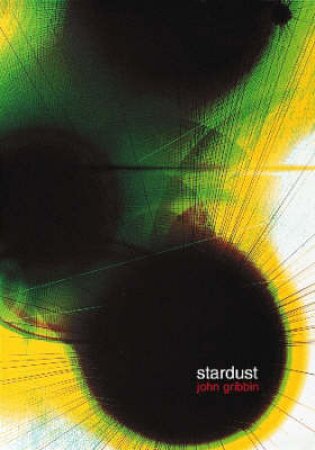 Stardust by John Gribbin