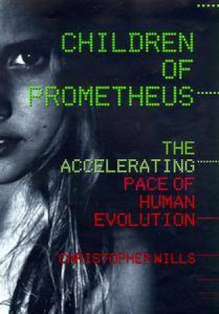 Children Of Prometheus by Christopher Wills