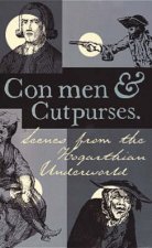 Con Men  Cutpurses Scenes From The Hogarthian Underworld