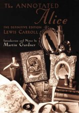 The Annotated Alice The Definitive Edition