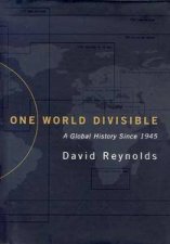 One World Divisible A Global History Since 1945
