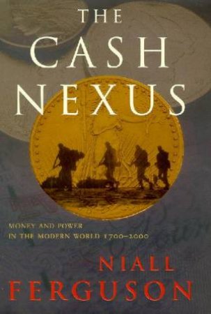 The Cash Nexus by Niall Ferguson