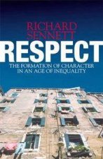 Respect The Formation Of Character In An Age Of Inequality