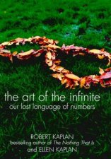 The Art Of The Infinite Our Lost Language Of Numbers