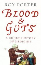 Blood  Guts A Short History Of Medicine