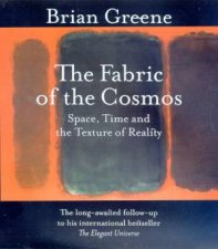 The Fabric Of The Cosmos Space Time And The Texture Of Reality