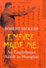 Empire Made Me An Englishman Adrift In Shanghai