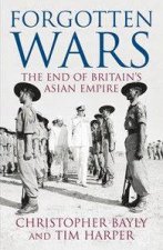 Forgotten Wars The End Of Britains Asian Empire