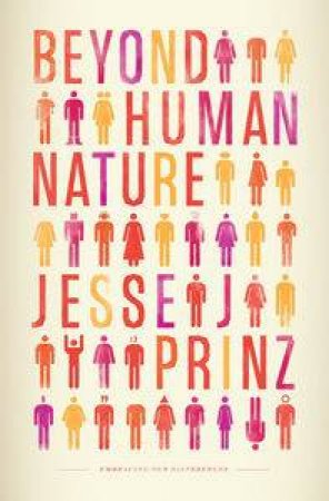 Beyond Human Nature by Jesse Prinz