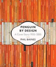 Penguin By Design A Cover Story 1935 2005