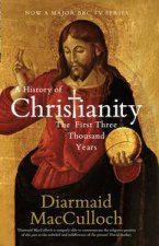History of Christianity The First Three Thousand Years