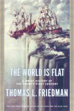 The World Is Flat A Brief History Of The TwentyFirst Century