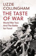The Taste of War World War Two and the Battle for Food