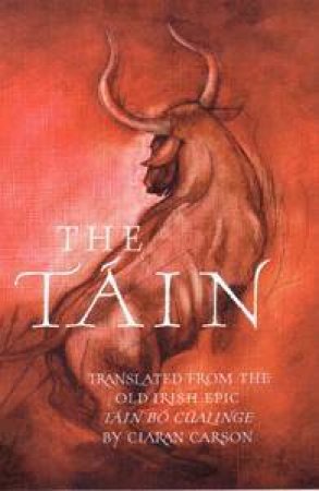 The Tain by Ciaran Carson (Ed) 
