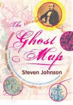 The Ghost Map by Steven Johnson