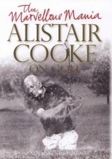 The Marvellous Mania Alistair Cooke On Golf