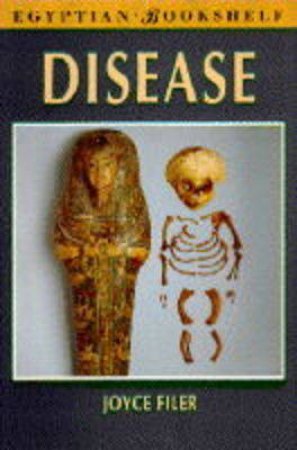 Egyptian Bookshelf: Disease by Joyce Filer