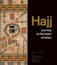 Hajj Journey to the Heart of Islam
