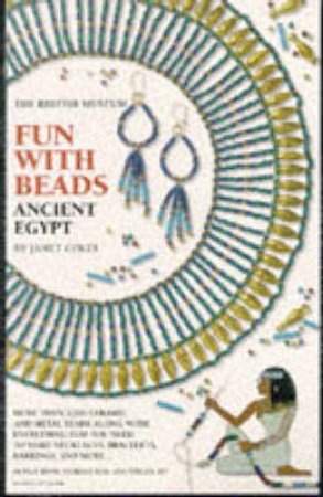 Fun With Beads: Ancient Egypt by Janet Coles