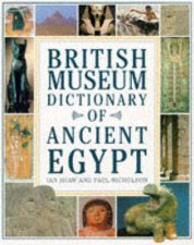 British Museum Dictionary Of Ancient Egypt