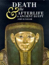 Death And The Afterlife In Ancient Egypt