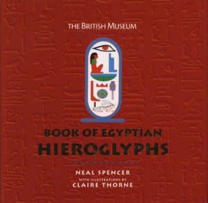 Bm Book Of Egyptian Hieroglyphs by Spencer Neil &