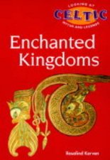 Looking At Myths And Legends Enchanted Kingdoms
