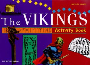 British Museum Activity Book: Vikings by David M Wilson