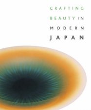 Crafting Beauty in Modern Japan