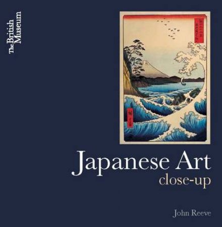 Japanese Art Close-up by John Reeve