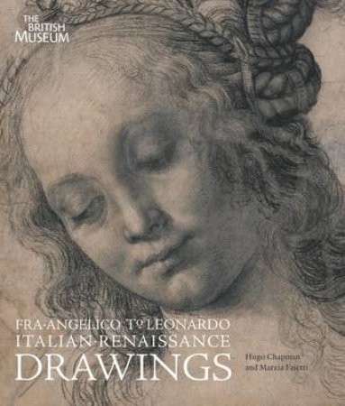 Fra Angelico to Leonardo: Italian Renaissance Drawings by Hugo Chapman