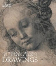 Fra Angelico to Leonardo Italian Renaissance Drawings